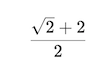 sqrt(2)/2+1